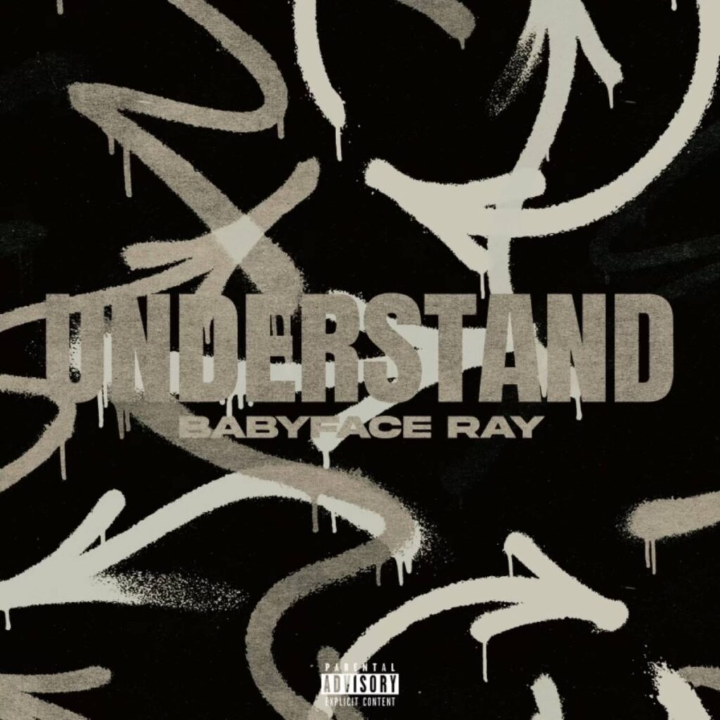 Album cover of "Understand" by Babyface Ray.