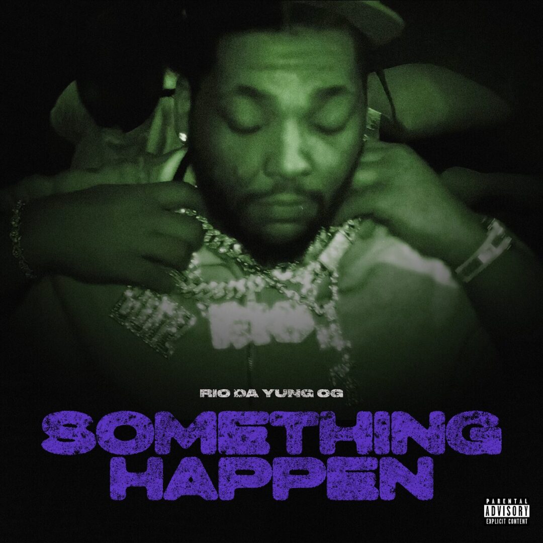 Rio Da Yung OG's Something Happen album art.