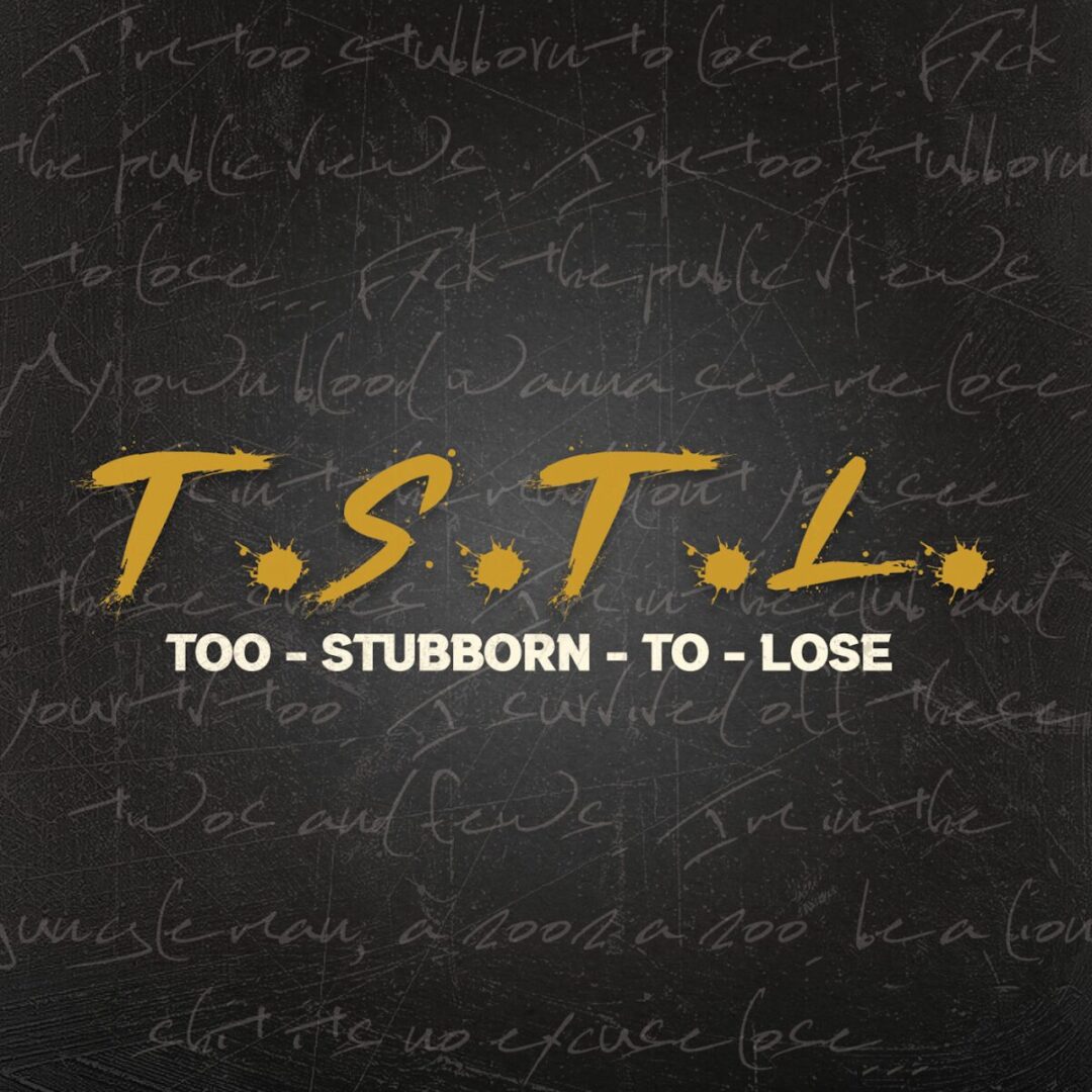 toostubborntolose