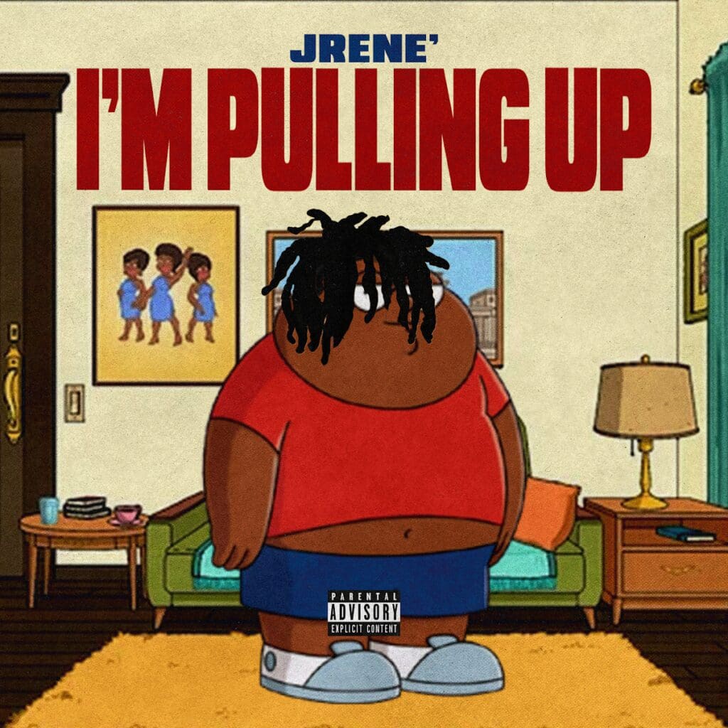 Jrene's "I'm Pulling Up" album art.