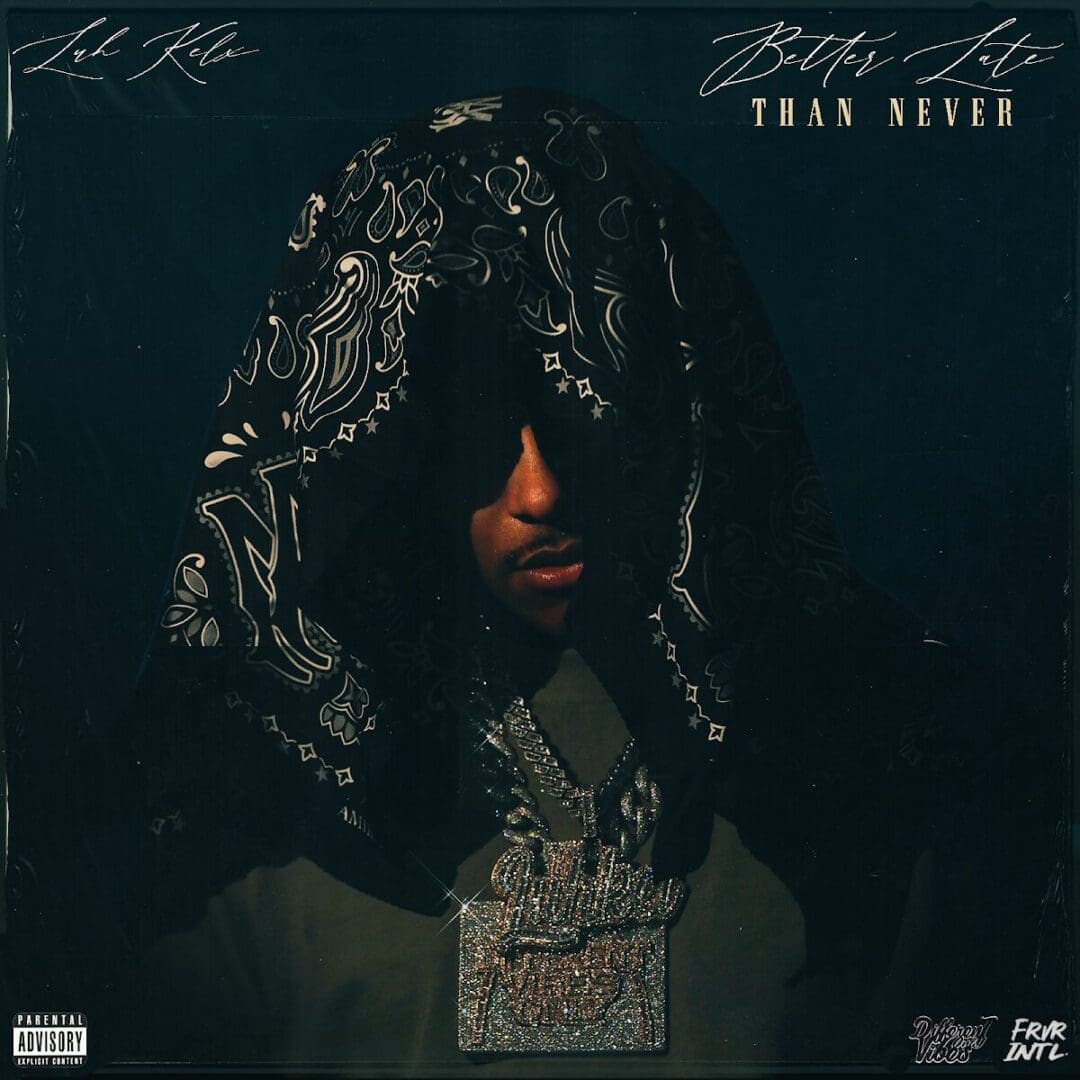 Lil Keke album cover: Better Late Than Never.