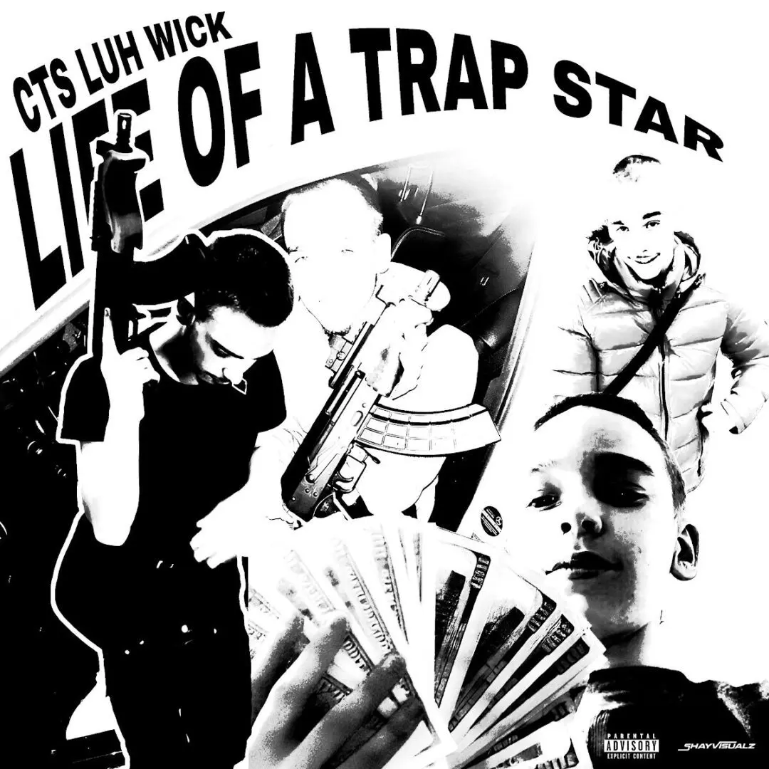 CTS Luh Wick: Life of a Trap Star album art.